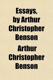 Essays, by Arthur Christopher Benson