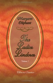 The Ladies Lindores: Volume 1