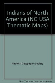 National Geographic Indians of North America (NG USA Thematic Maps)