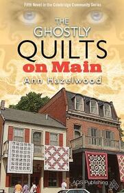 The Ghostly Quilts on Main (Colebridge Community, Bk 5)