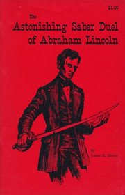 The Astonishing Saber Duel of Abraham Lincoln
