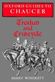 Oxford Guides to Chaucer: Troilus and Criseyde (Oxford Guides to Chaucer)