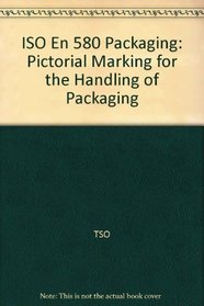 ISO En 580 Packaging: Pictorial Marking for the Handling of Packaging