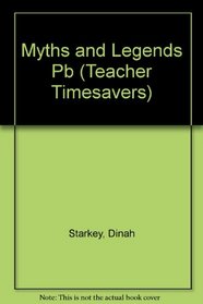 Myths and Legends (Teacher Timesavers)