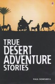 True Desert Adventure Stories (Usborne True Stories)