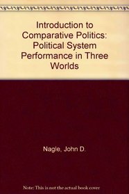 Introduction to comparative politics: Political system performance in three worlds
