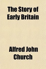 The Story of Early Britain