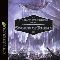 The Prince Warriors and the Swords of Rhema