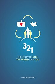 3 2 1: The Story of God, the World and You