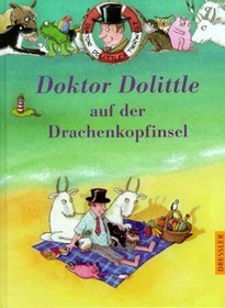 Doktor Dolittle auf der Drachenkopfinsel. ( Ab 6 J.).