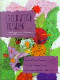 Interactive Teaming: Consultation and Collaboration in Special Programs