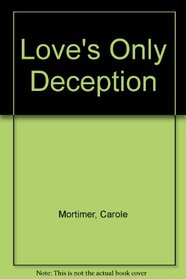 Love's Only Deception