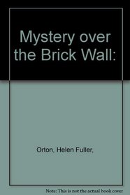 Mystery over the Brick Wall: