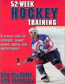 52-Week Hockey Training (52-Week Sport Training Series)