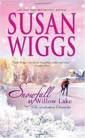 Snowfall at Willow Lake (Lakeshore Chronicles, Bk 4) (Large Print)