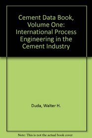 Cement Data Book, Volume One: International Process Engineering in the Cement Industry