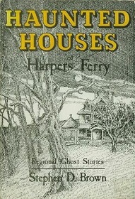 Haunted Houses of Harpers Ferry