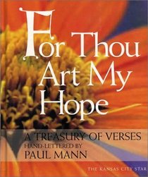 For Thou Art My Hope: A Treasury of Verses Hand Lettered by Paul Mann