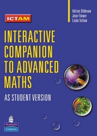 Interactive Companion to Advanced Mathematics: AS Student CD-ROM (Longman Advanced Maths)