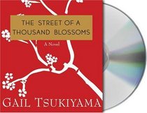The Street of a Thousand Blossoms (Audio CD) (Unabridged)