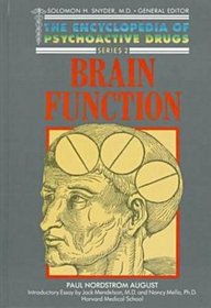 Brain Function (Encyclopedia of Psychoactive Drugs, Series 2)