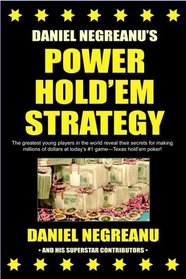 Daniel Negreanu's Power Hold'em Strategy