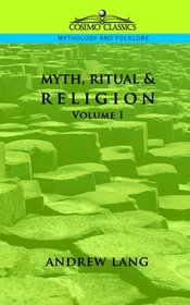 Myth, Ritual & Religion - Volume 1