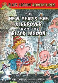 The New Year's Eve Sleepover from the Black Lagoon (Black Lagoon Adventures)