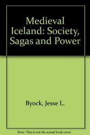 Medieval Iceland: Society, Sagas and Power