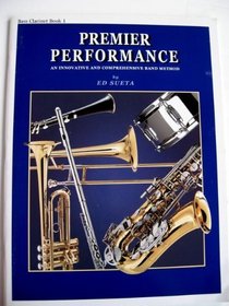 Bass Clarinet Book 1 (Premier Performance- An Innovative and Comprehensive Band Method)