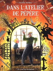 Dans l'atelier de Pépère (French Edition)