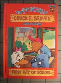 First Day of School (True Adventures of Chuck E. Beaver and Friends)