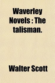 Waverley Novels: The talisman.