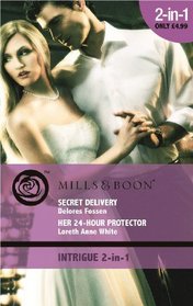 Secret Delivery / Her 24-Hour Protector