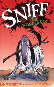 Sniff the Wonderdog (Sniff, Bk 8)