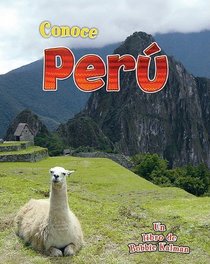 Conoce Peru / Spotlight on Peru (Conoce Mi Pais / Spotlight on My Country) (Spanish Edition)
