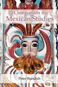 A Companion to Mexican Studies (Monografas A)