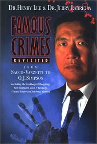 Famous Crimes Revisited: From Sacco-Vanzetti to OJ Simpson