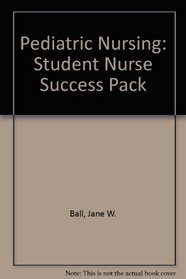 Student Nurse Success Pack: Pediatric Nursing