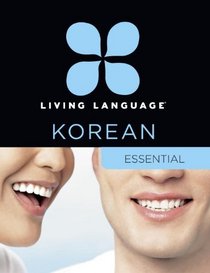 Living Language Korean, Essential Edition: Beginner course, including coursebook, audio CDs, and online learning
