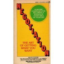 Negotiation: The Art of Getting What You Want (Signet Books)