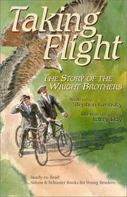 Taking Flight : The Story of the Wright Brothers