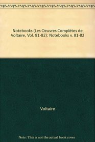 The Complete Works of Voltaire: Notebooks v. 81-82 (VA) (French Edition)