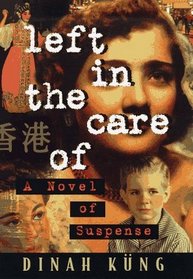 Left in the Care of: A Novel of Suspense