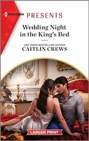 Wedding Night in the King's Bed (Harlequin Presents, No 4171) (Larger Print)
