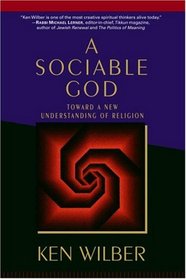 A Sociable God : Toward a New Understanding of Religion