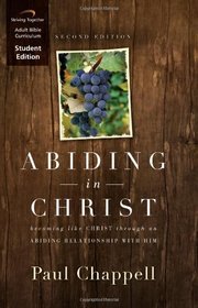 Abiding in Christ Curriculum Second Edition (Student Edition): Becoming Like Christ through an Abiding Relationship with Him