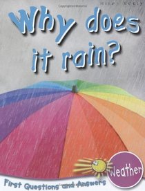 Weather: Why Does it Rain? (First Questions and Answers)