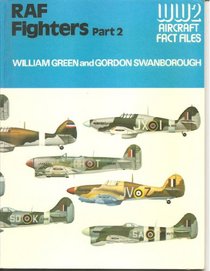 Royal Air Force Fighters, Part 2 (WWII Aircraft Fact Files)
