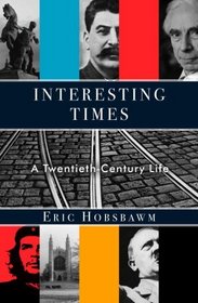 Interesting Times : A Twentieth-Century Life
